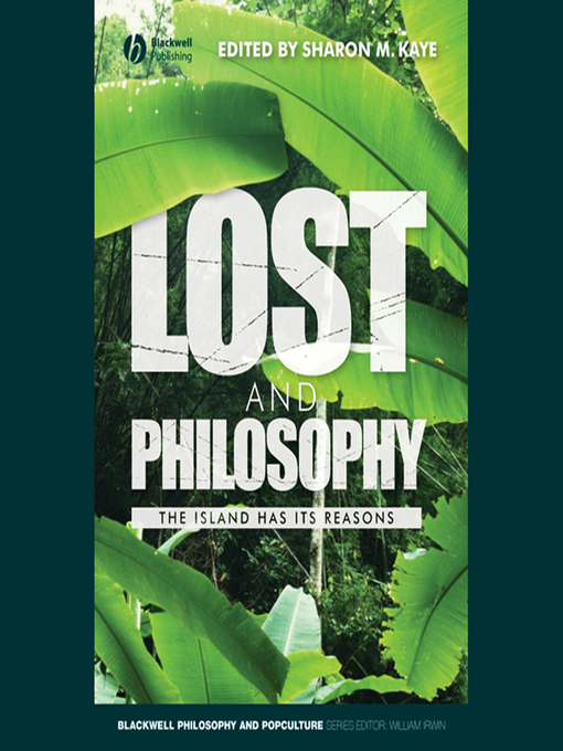 Title details for Lost and Philosophy--The Island Has Its Reasons by Sharon Kaye - Available